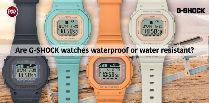 Are G-SHOCK watches waterproof or water resistant?
