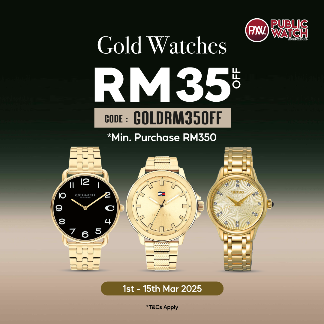 Shine in Gold: RM35 OFF on Gold Watches with Min Spend RM350 !